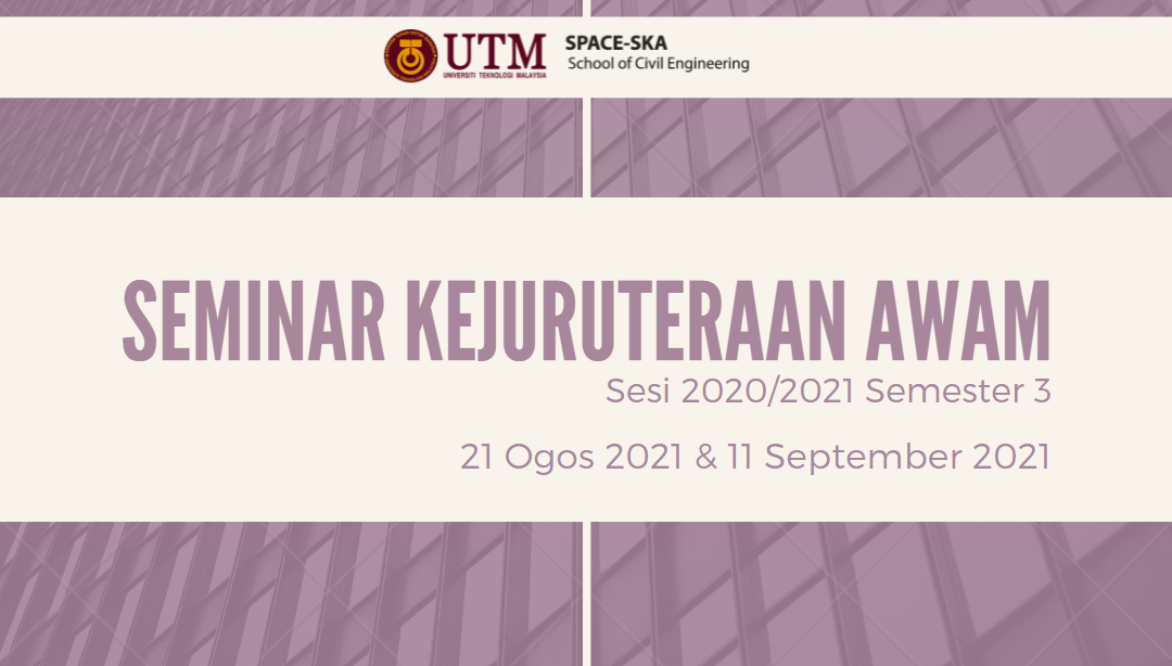 Seminar Kejuruteraan Awam (SEMKA) Sesi 2020/2021-3