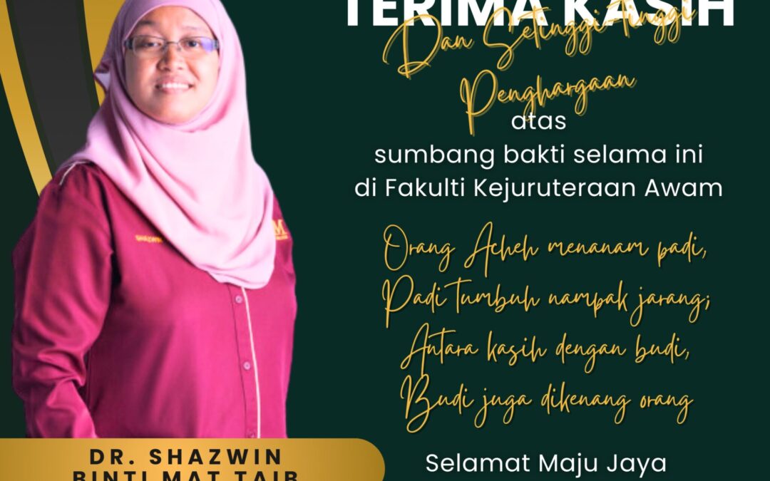 UCAPAN TERIMA KASIH DAN SELAMAT MAJU JAYA KEPADA DR SHAZWIN BINTI MAT TAIB