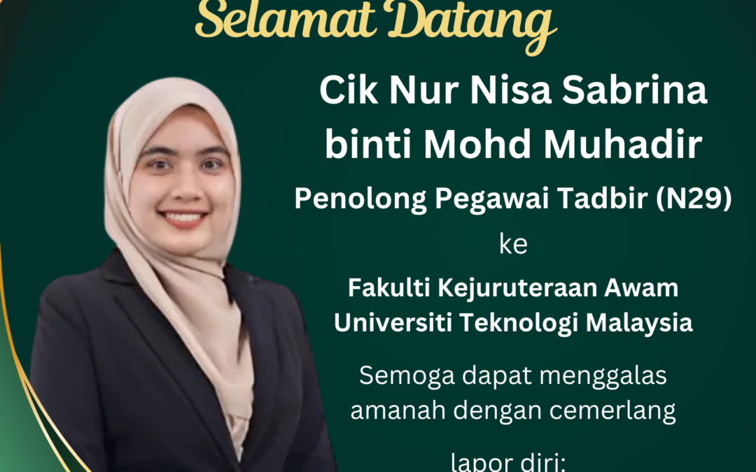 Selamat datang kepada Cik Nur Nisa Sabrina binti Mohd Muhadir ke Fakulti Kejuruteraan Awam