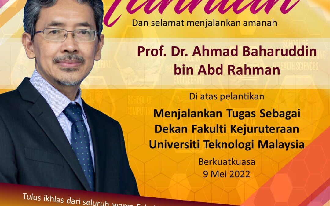 Warga Sekolah Kejuruteraan Awam mengucapkan tahniah kepada Prof Dr. Ahmad Baharuddin di atas pelantikan