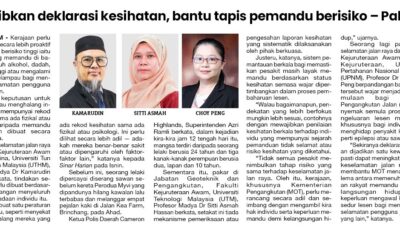 Wajibkan deklarasi kesihatan, bantu tapis pemandu berisiko
