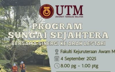 Program Sungai Sejahtera Bersama Sinergi ke Arah Lestari di Fakulti Kejuruteraan Awam (FKA)