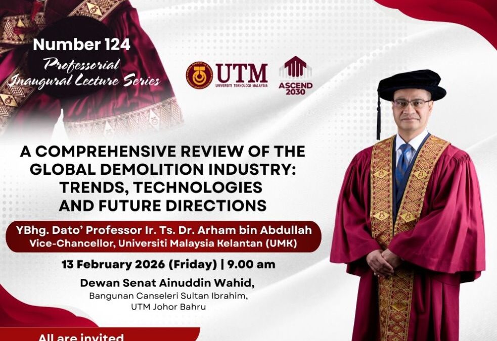 Dato’ Prof. Arham Kupas Inovasi Perobohan Global di Syarahan Perdana Profesor UTM Siri ke 124
